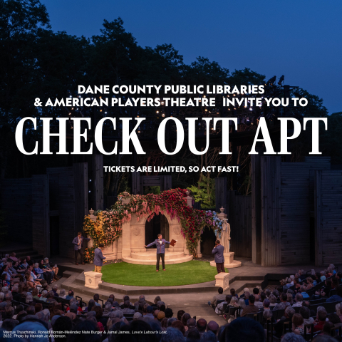 Check Out APT, Dane County Public Libraries & American Players Theater offering limited free tickets to select 2024 performances