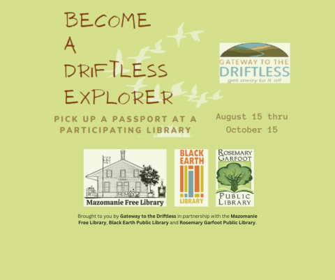 Become a Driftless Explorer pick up passport at participating library, program runs Aug 15 to Oct 15, visit parks and win prizes